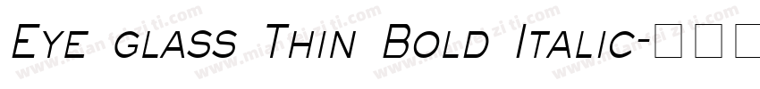 Eye glass Thin Bold Italic字体转换